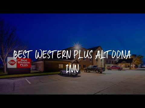 Best Western Plus Altoona Inn Review - Altoona , United States of America