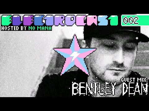 ELECTROCAST 002 | Bentley Dean Guest Mix