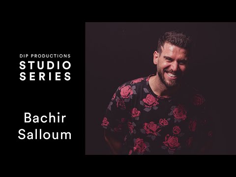 Dip Studio Series 006 - Bachir Salloum