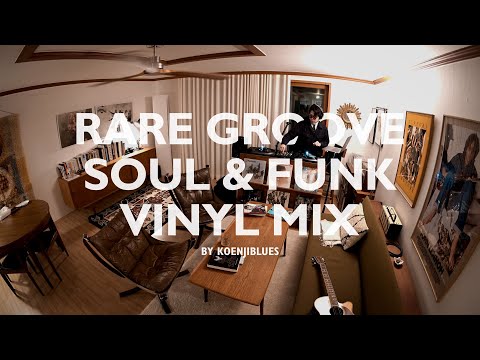 Rare Groove Soul & Funk Vinyl Mix by Koenjiblues [4K]
