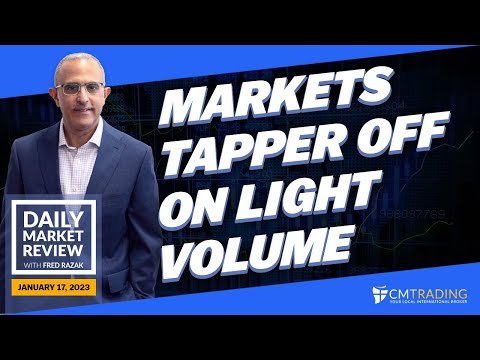 CMTrading Daily Market Review January 17th, 2023 - Markets tapper off on light volume.