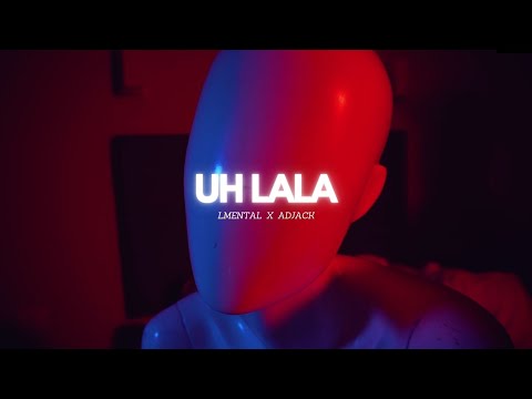 UH LALA - LMental OG ft. Adjack (Video Oficial)