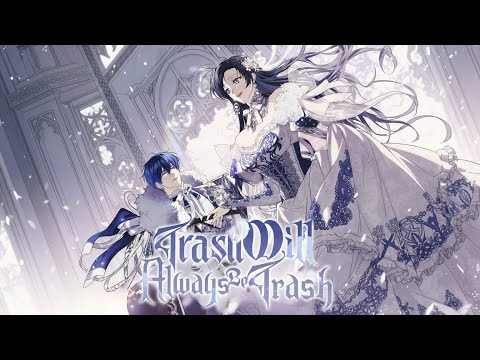 Trash Will Always Be Trash part 2