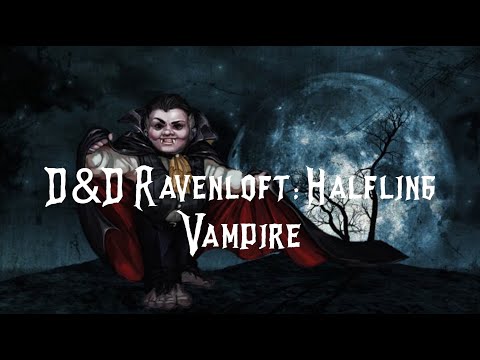 Dungeons & Dragons Ravenloft: Halfling Vampire