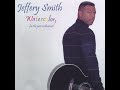 Jeffery Smith -Take Me Home - 2003