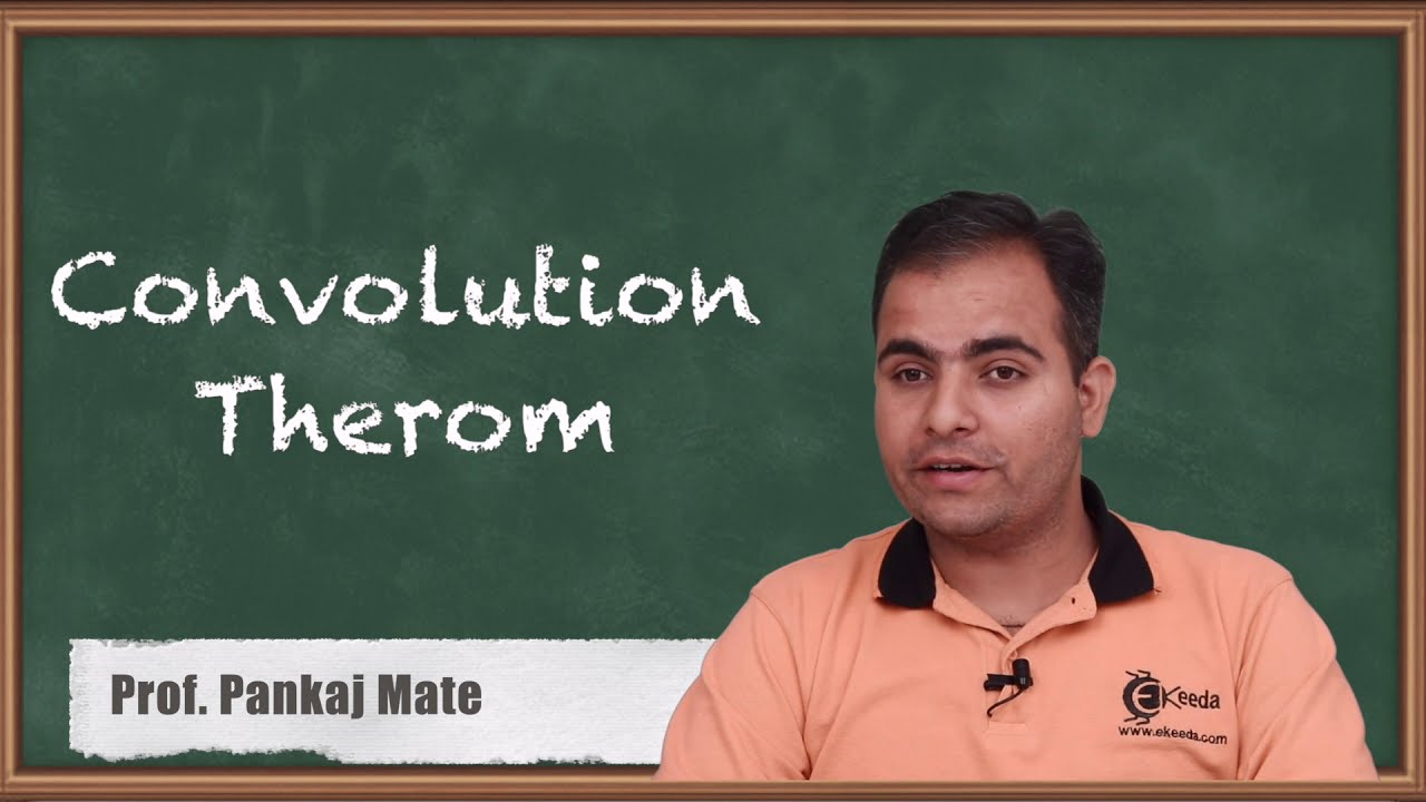 Convolution Theorem | Fourier Transforms | Signals and Systems