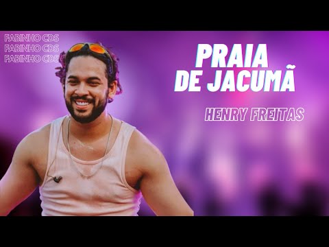 PRAIA DE JACUMÃ - HENRY FREITAS