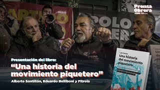Presentación "Una historia del movimiento piquetero" con Alberto Santillán · Estación Darío y Maxi