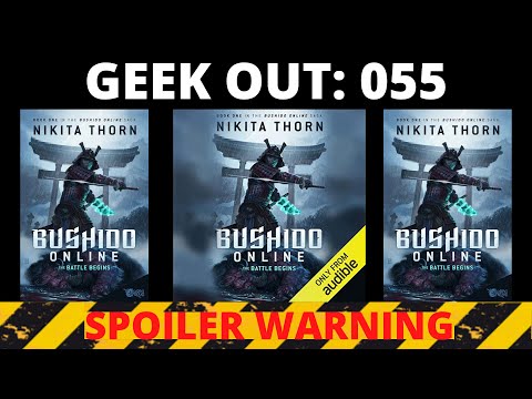 🔴Geek Out 055: The Battle Begins (Bushido Online #1) by Nikita Thorn