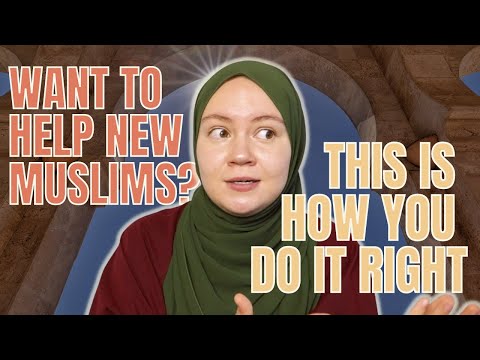 Supporting Reverts to Islam: 5 Tips for Giving Compassionate Advice to New Muslims [Becoming Muslim]