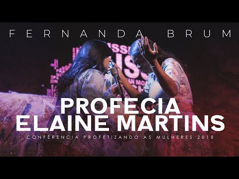 Pra. Fernanda Brum - Profecia para Elaine Martins | Conferência Profetizando às Mulheres 2018