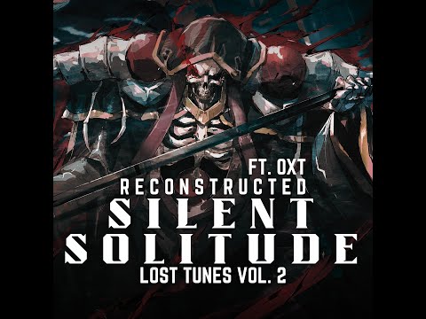 LosTNeuroN - SILENT SOLITUDE Reconstructed ft. OxT | LosT Tunes Vol. 2 | Music Video