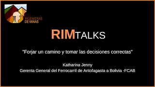 RIM TALK #4: "Forjar un camino y tomar las decisiones correctas"- Katharina Jenny