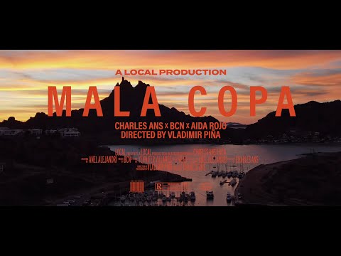 Desert Niños / Charles Ans, BCN, Aida Rojo - Mala Copa (Video Oficial)