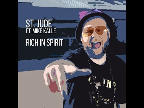 St.Jude FT. Mike Kalle - Rich In Spirit (OFFICIAL VIDEO)