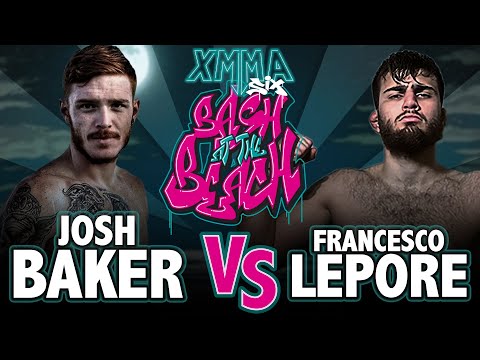 XMMA 6 - Josh Baker VS Francesco Lepore (FULL FIGHT)
