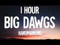 Hanumankind Big Dawgs 1 HOUR Lyrics