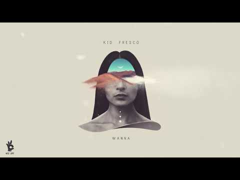 Kid Fresco - Wanna (Cover Audio)