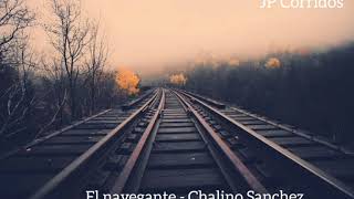 El Navegante - Chalino Sánchez ( letras )