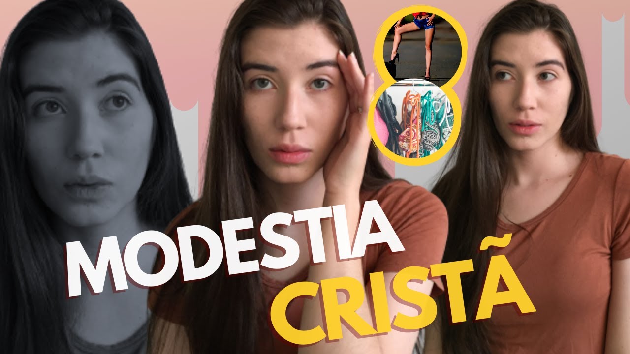 O QUE É MODÉSTIA CRISTÃ. | O Cristão e a Modéstia.