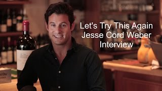 Let's Try This Again   Jesse Cord Weber Interview