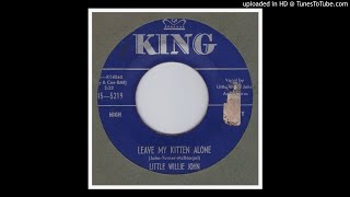 John, Little Willie - Leave My Kitten Alone - 1959