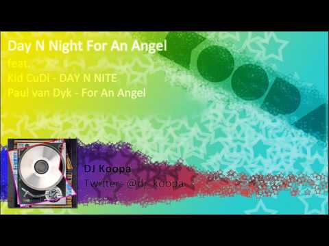 Kid Cudi vs. Paul van Dyk - Day N Night For An Angel( DJ Koopa Mashup)