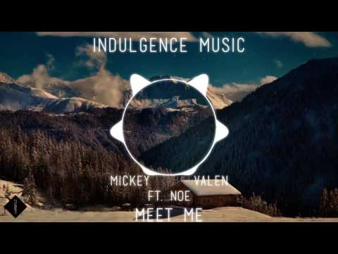 Meet Me - Mickey Valen feat. Noè