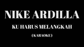 Download lagu NIKE ARDILLA - Ku Harus Melangkah ( Karaoke ) mp3 Download lagu NIKE ARDILLA - Ku Harus Melangkah ( Karaoke ) mp3