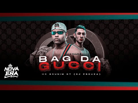 ''BAG DA GUCCI'' Mc Brunin DT e P 5ouza (Clipe Oficial)