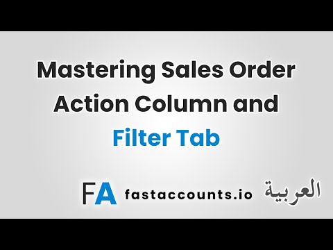 Mastering Sales Order Action Column and Filter Tab-العربية