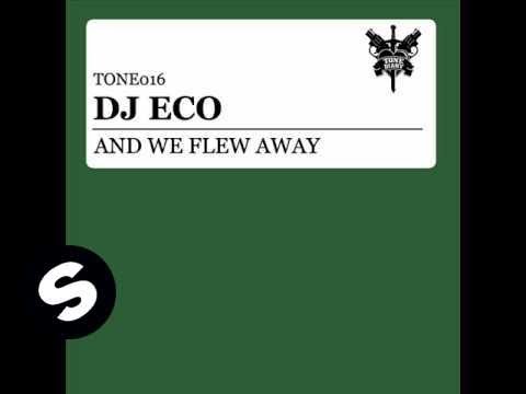 DJ Eco - And We Flew Away (Original Mix)