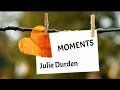 Moments Lyrics by Julie Durden (Graduation Song)