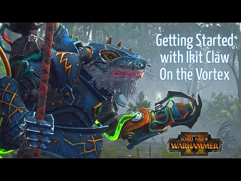 Ikit Claw legendary start guide Total war Warhammer 2 Vortex