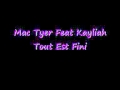 mac tyer feat kayliah - tout est fini.wmv 