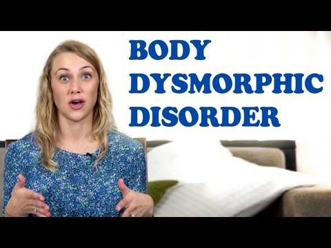 What is Body Dysmorphic Disorder? | Kati Morton