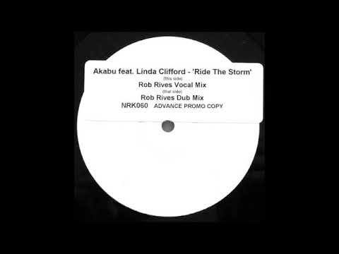 Akabu feat Linda Clifford    Ride The Storm Rob Rives Vocal Mix