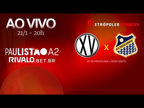 PAULISTÃO SÉRIE A2 2026 - XV DE PIRACICABA x ÁGUA SANTA - AO VIVO E COM IMAGENS - 21.01.26