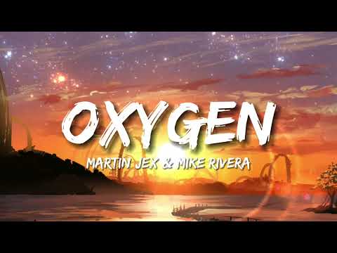 Martin Jex & Mike Rivera - Oxygen (feat. Nathan Brumley)