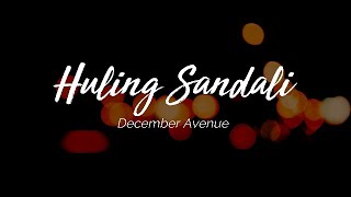 Huling Sandali / December Avenue (Tayo Sa Huling Buwan Ng Taon OST) [Lyrics]
