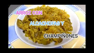 ARROZ con ALCACHOFAS y CHAMPIÑONES