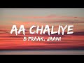 Aa Chaliye (LYRICS) - B Praak | Jaani | Honeymoon | Gippy Grewal, Jasmin Bhasin | New Punjabi Song