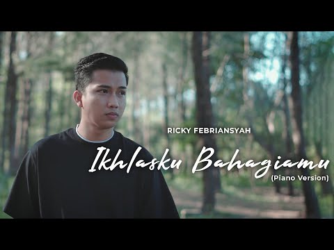 Ricky Febriansyah - Ikhlasku Bahagiamu (Piano Version) (Official Music Video)