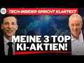 Meine 3 Top KI Aktien Diese Drei Muss Man Einfach Haben