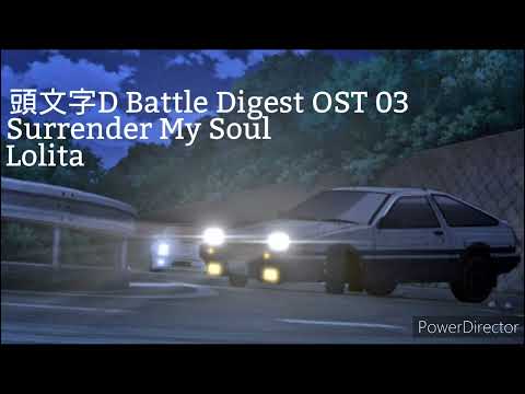 Initial D Battle Digest OST 03 - Surrender My Soul / Lolita