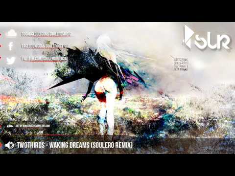 TwoThirds - Waking Dreams (Soulero Remix) (Feat. Laura Brehm)