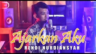 Download lagu AJARKAN AKU - ARVIAN DWI | COVER RENDY NURDIANSYAH mp3