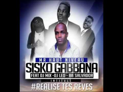 Dj Léo Feat Chouchou Salvador Réalise Tes Rêves ( Sisko Gabbana )