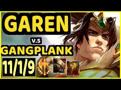 GAREN vs GANGPLANK - 11/1/9 KDA TOP GAMEPLAY - NA Ranked DIAMOND