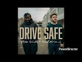 Myles Smith Drive Safe Ft Niall Horan High Tone